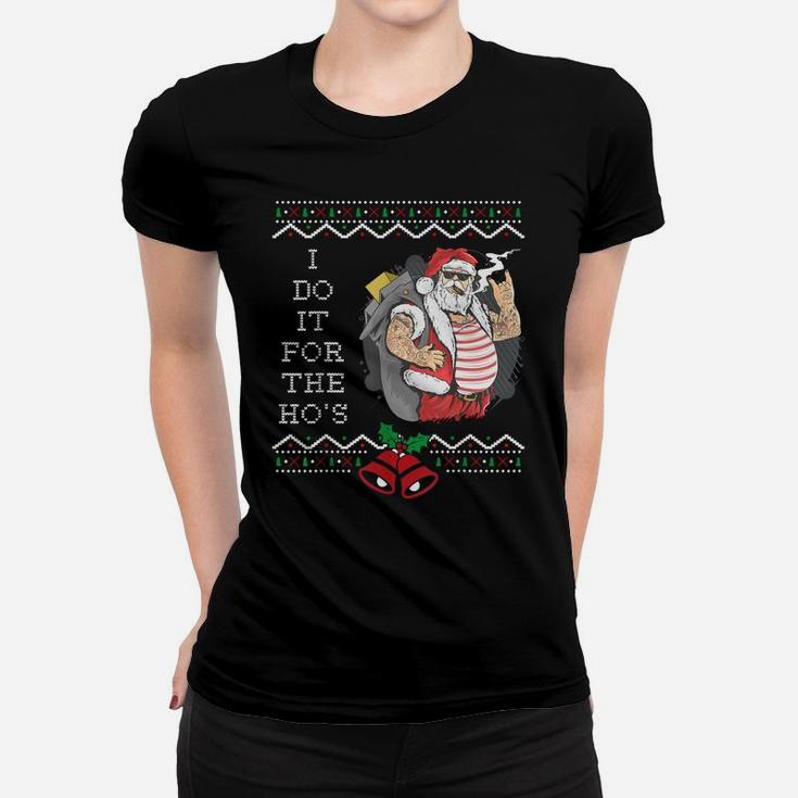 Christmas Tattoo Santa Claus I Do It For The Hos Funny Ugly Women T-shirt