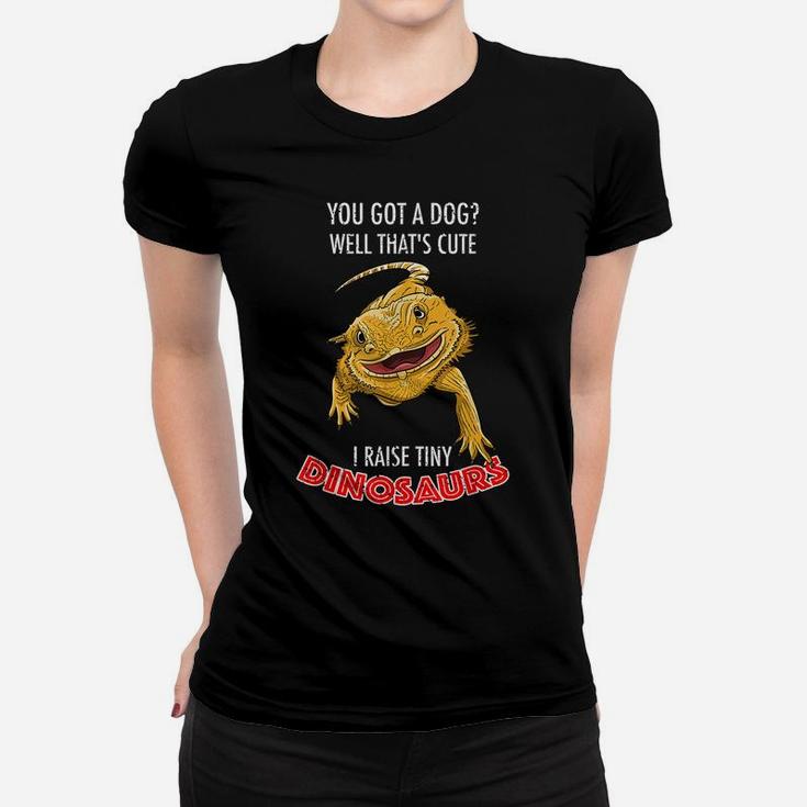 Cool I Raise Tiny Dinosaurs | Funny Bearded Dragon Pet Gift Women T-shirt