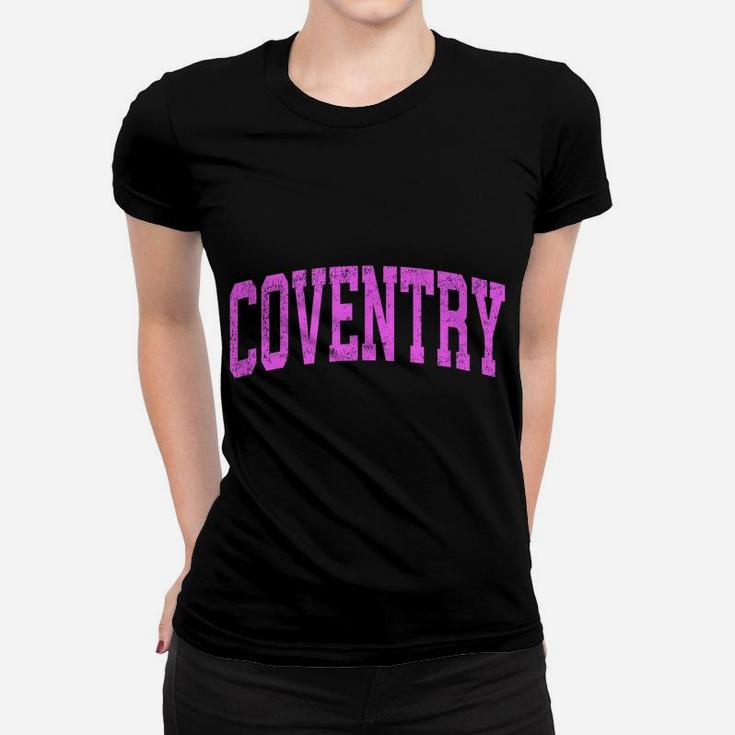 Coventry Rhode Island Ri Vintage Athletic Sports Pink Design Women T-shirt