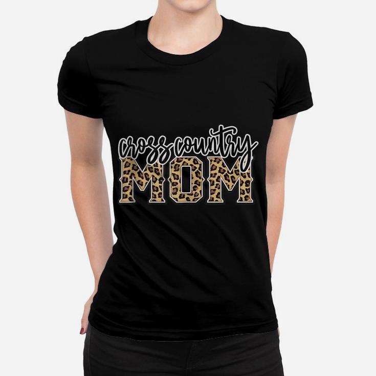 Cross Country Mom Leopard Print Womens Cheetah Proud Mother Women T-shirt