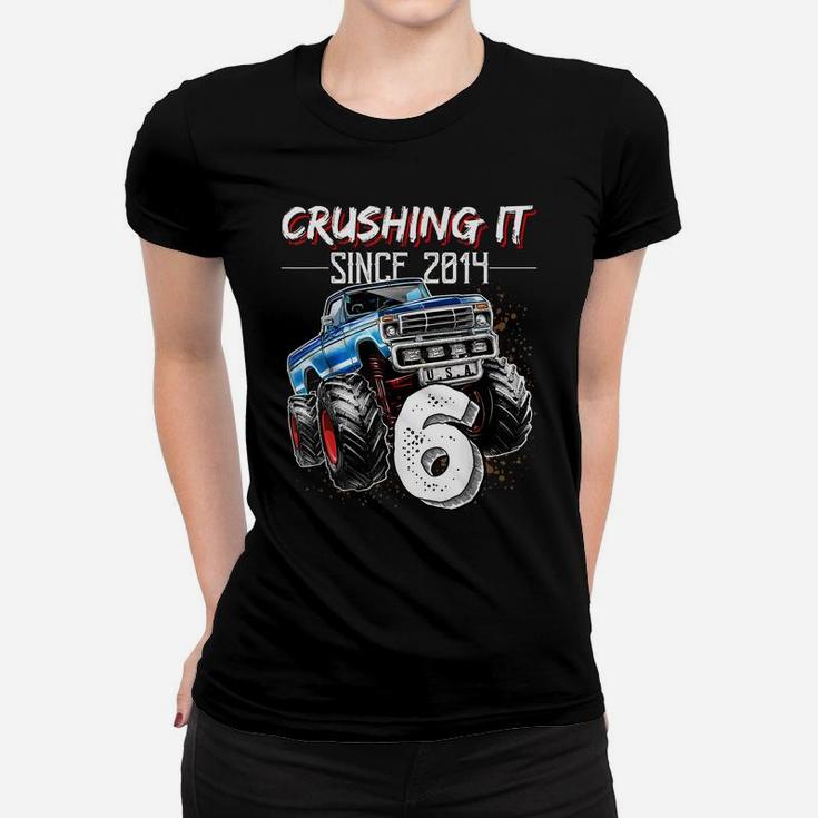 Crushing It Since 2014 6Th Birthday Monster Truck Gift Boys Women T-shirt