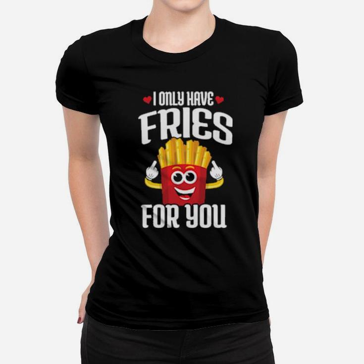 Cute Couple Quote Valentine's Day Love Pun French Fries Women T-shirt