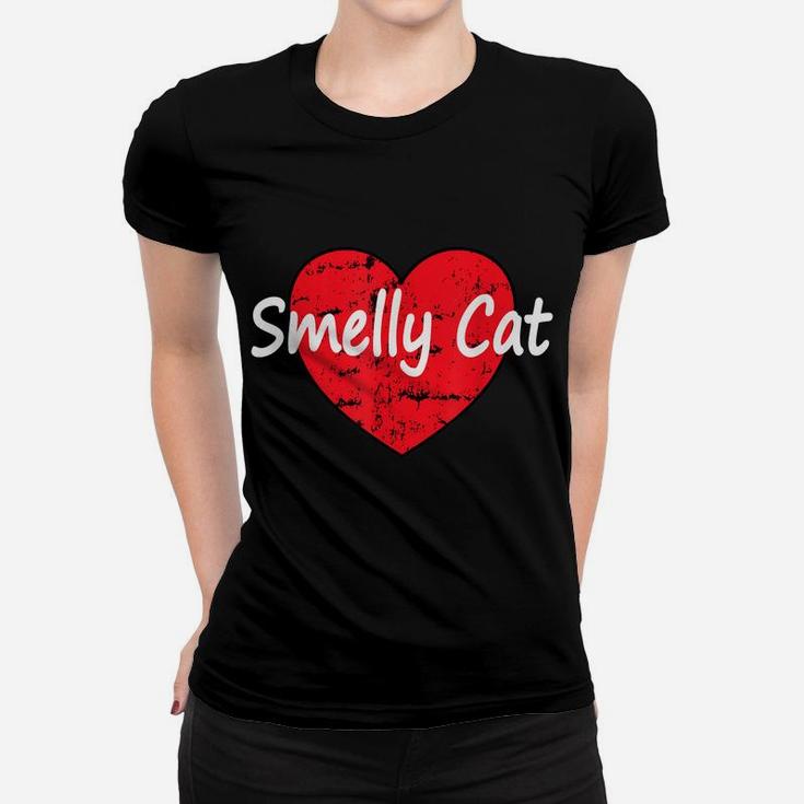 Cute Heart Funny Sarcastic Ew Smelly Cat Pet Lovers Tv Fans Women T-shirt