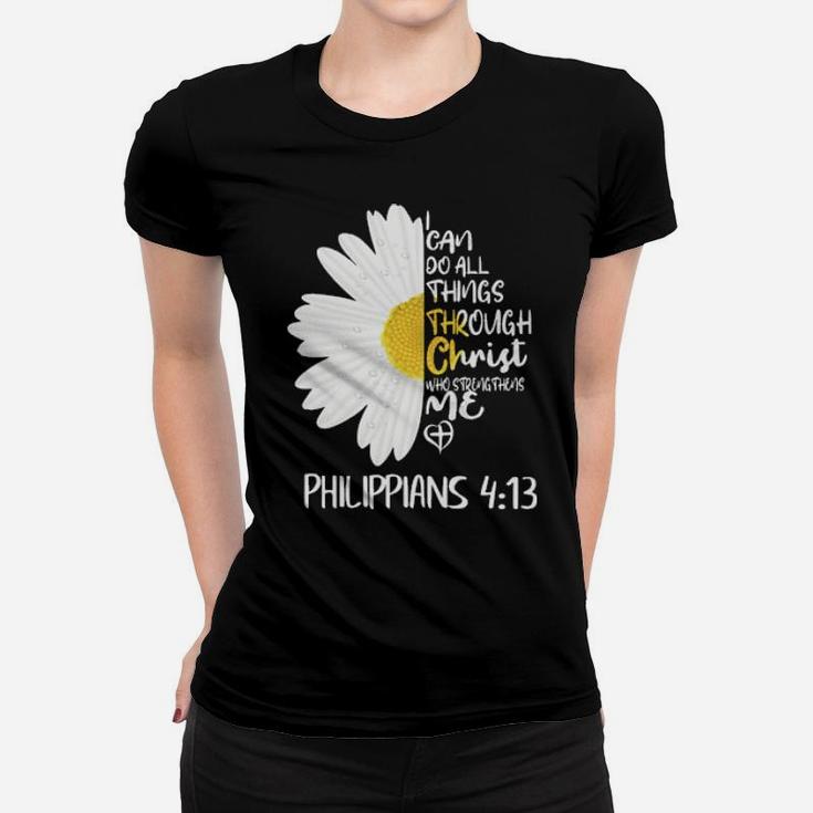 Daisy I Can Do All Things Through Christ Who Strengthens Me Women T-shirt