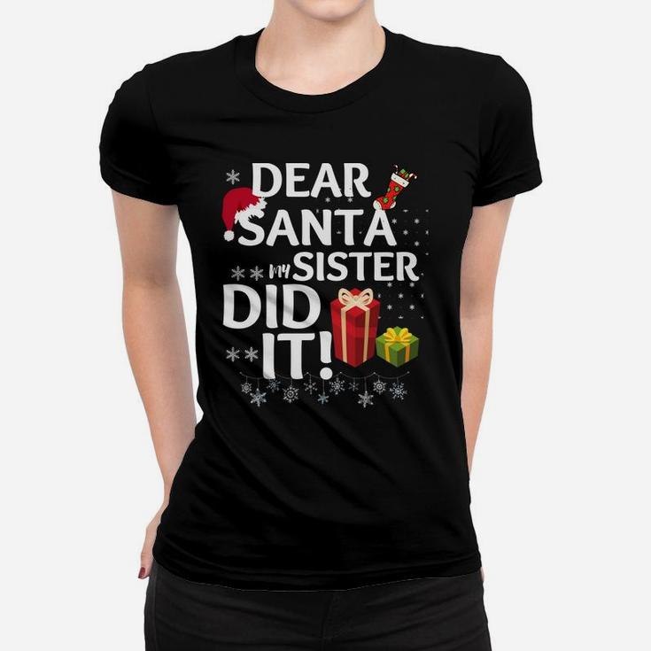 Dear Santa My Sister Did It Christmas Matching Boy And Girl Women T-shirt