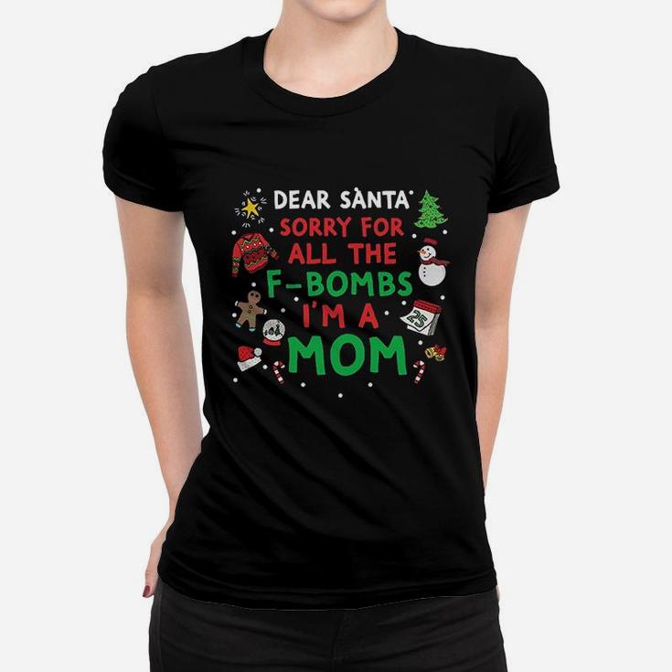 Dear Santa Sorry For All Women T-shirt