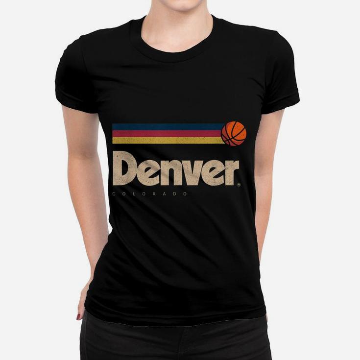 Denver Basketball B-Ball City Colorado Retro Denver Women T-shirt