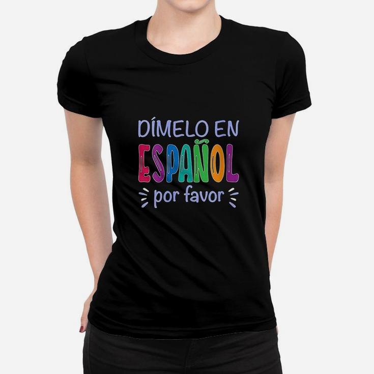 Dimelo En Espanol  Spanish Women T-shirt