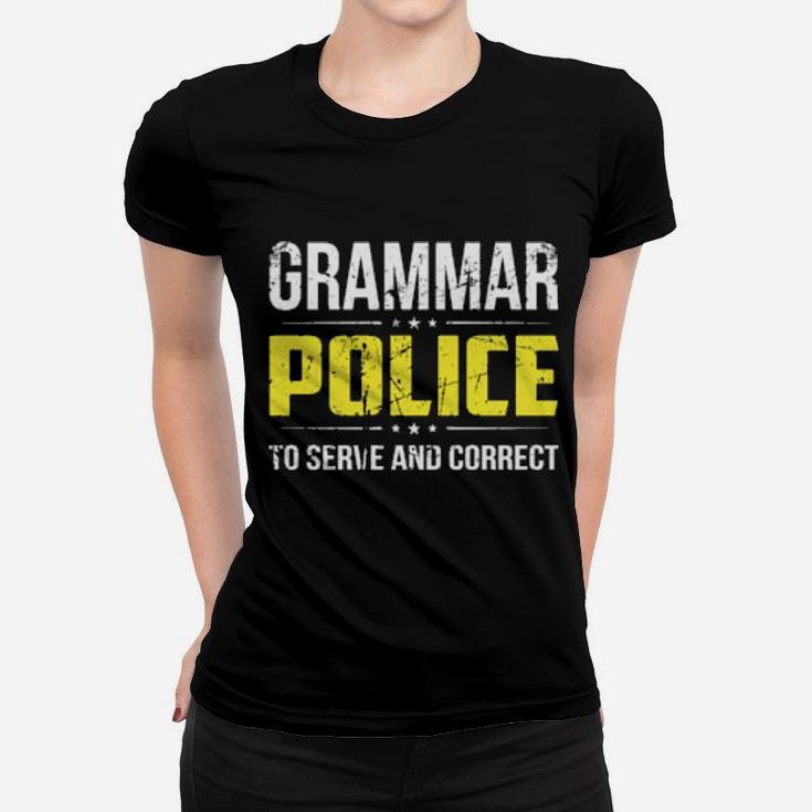 Distressed Grammar Police To Serve And Correct Women T-shirt