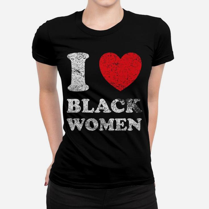 Distressed Grunge Worn Out Style I Love Black Women Women T-shirt
