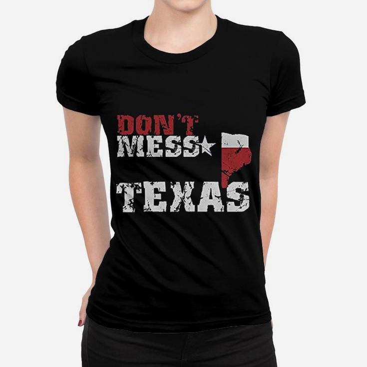 Do Not Mess With Texas Women T-shirt