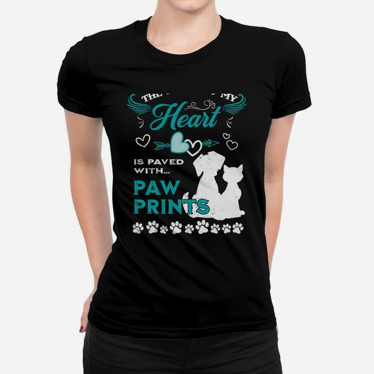 Dog Lovers The Road To My Heart Is Paved With Paw Prints Cat Sweatshirt Women T-shirt