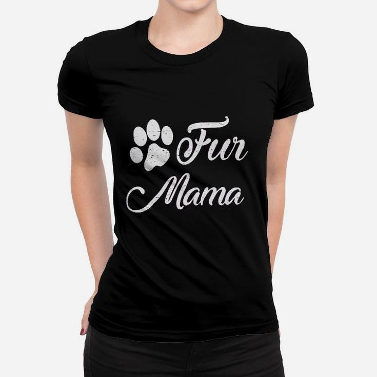 Dog Mom Women Fur Mama Mothes Day Women T-shirt