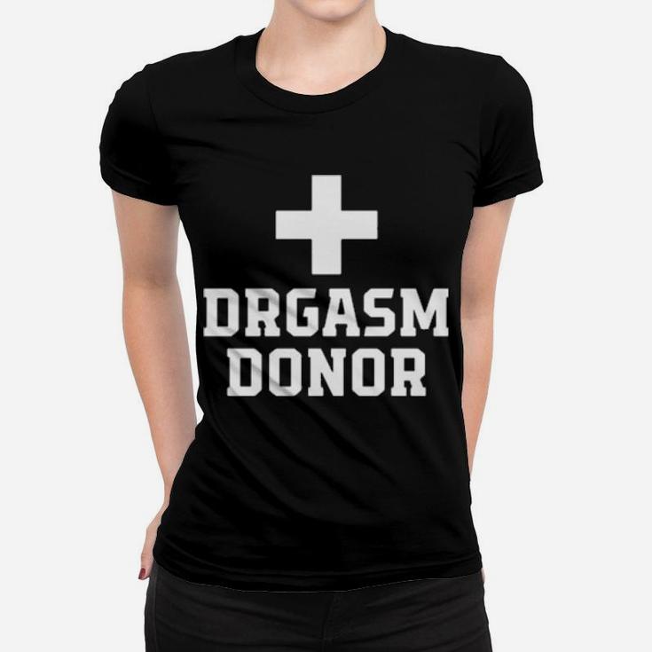 Drgasm Donor Hoodie Women T-shirt