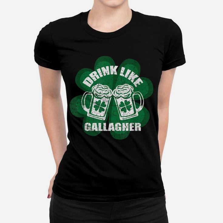 Drink Like A Gallagher Saint Patrick's Day  Irish Women T-shirt