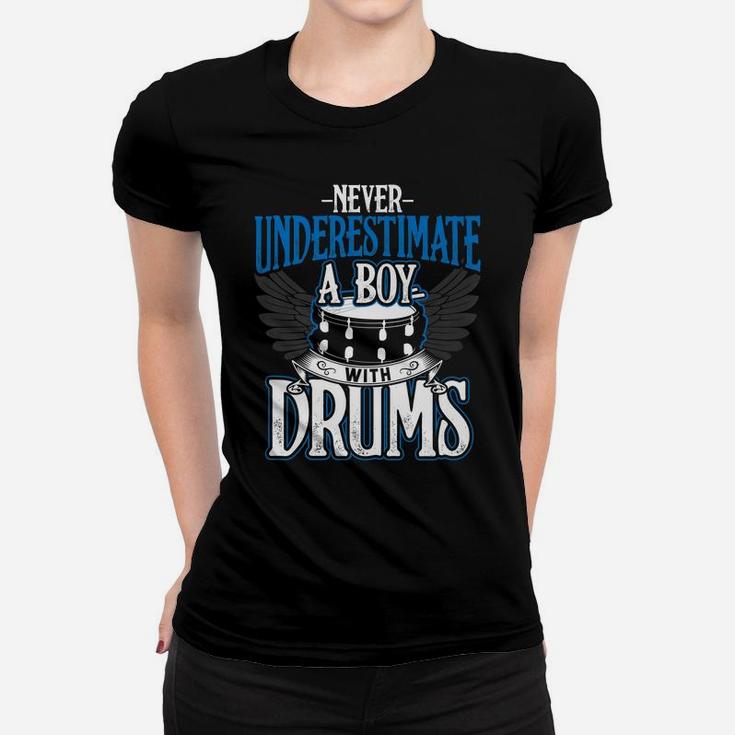 Drummer Men - Never Underestimate A Boy With Drums Women T-shirt