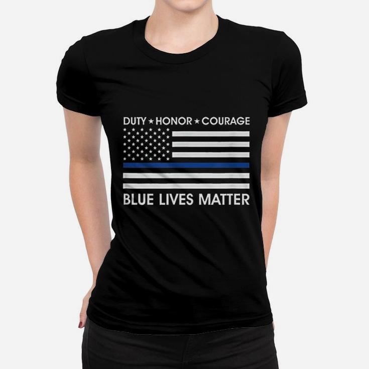 Duty Honor Courage Blue Lives Matter American Flag Women T-shirt