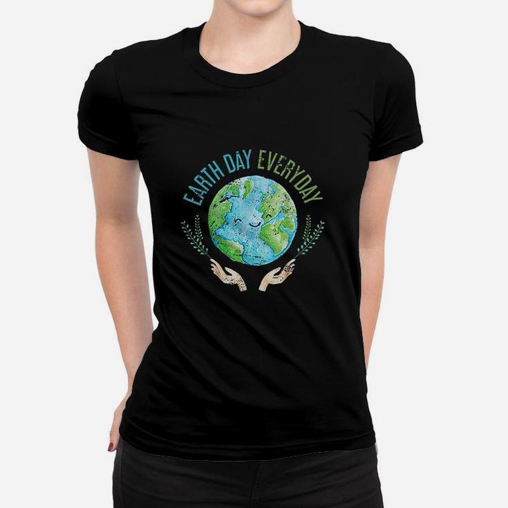 Earth Day Everyday Earth Day Women T-shirt