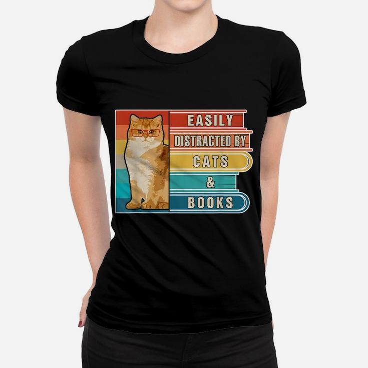 Easily Distracted By Cats And Books Book Lover & Cat Lovers Women T-shirt