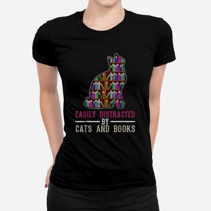Easily Distracted By Cats And Books Funny Sarcastic Women T-shirt