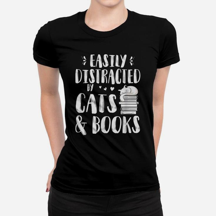 Easily Distracted By Cats And Books Gift For Cat Lovers Women T-shirt