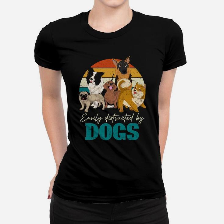 Easily Distracted By Dogs Funny Pet Owner Animal Retro Dog Women T-shirt