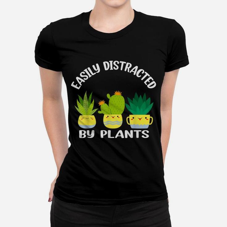 Easily Distracted By Plants Garden Lover Mom Funny Gardening Women T-shirt