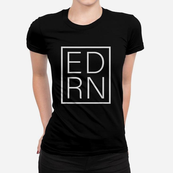 Edrn Emergency Room Er Ed Registered Nurse Women T-shirt