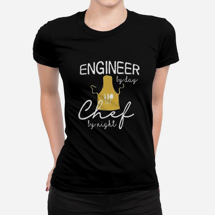Engineer By Day Chef By Night Funny For Cooker Engineers Women T-shirt