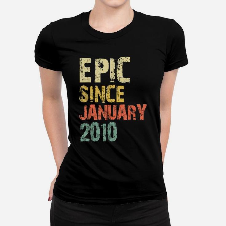 Epic Since January 2010 11Th Gift Birthday 11 Years Old Women T-shirt