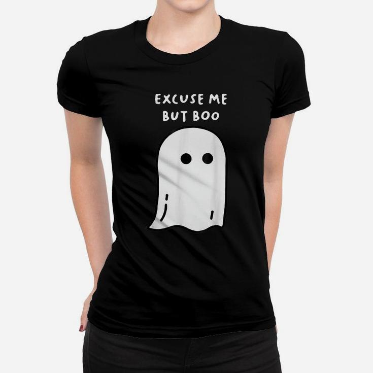 Excuse Me But Boo Ghost Women T-shirt