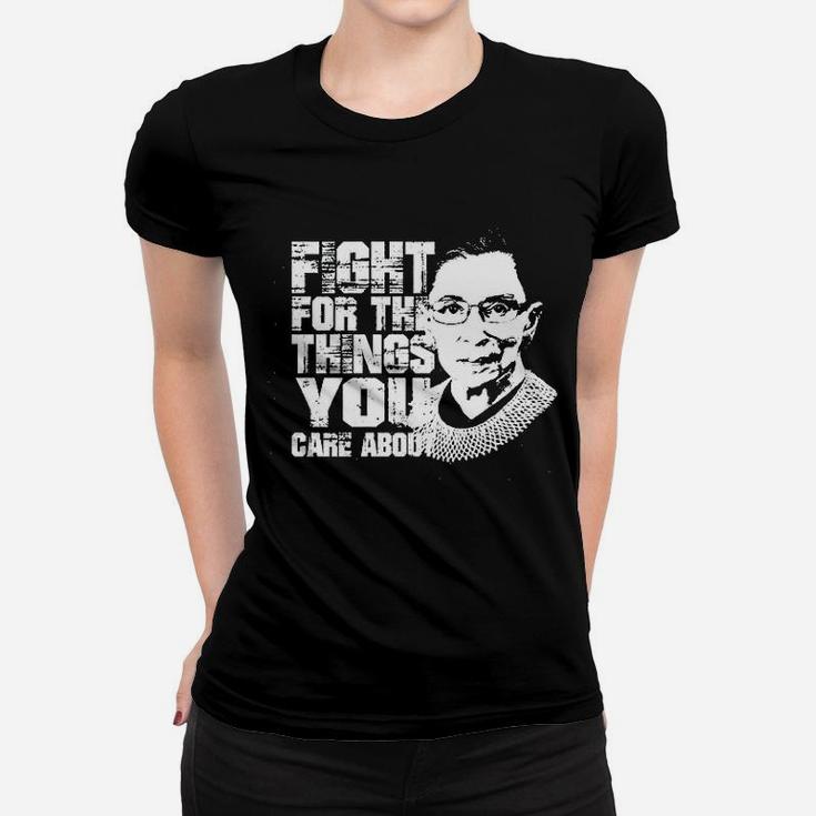 Fight For The Things Women T-shirt