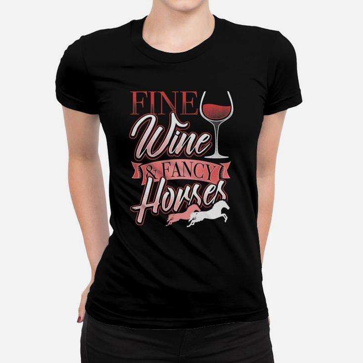 Fine Wine Fancy Horses Equestrian Riders Women T-shirt
