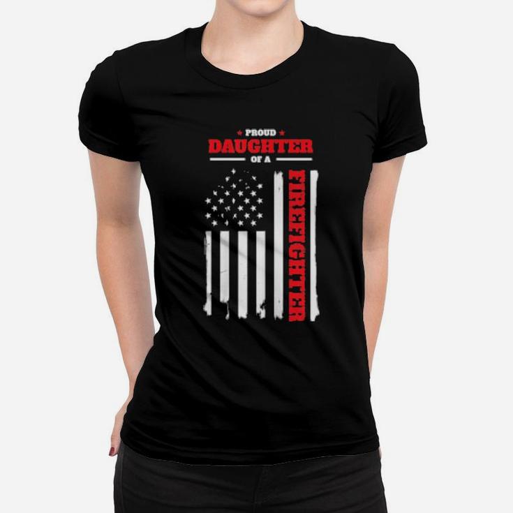 Firefighter Family Proud Daughter Distressed American Flag Women T-shirt
