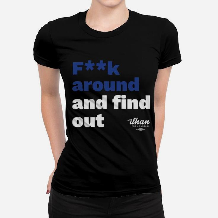 Fk Around And Find Out Women T-shirt