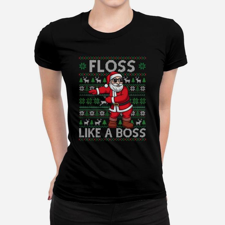 Floss Like A Boss Flossing Dance Santa Ugly Xmas Sweater Sweatshirt Women T-shirt