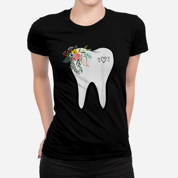 Flower Tooth Dentist Dental Hygienist Oral Hygiene Assistant Women T-shirt