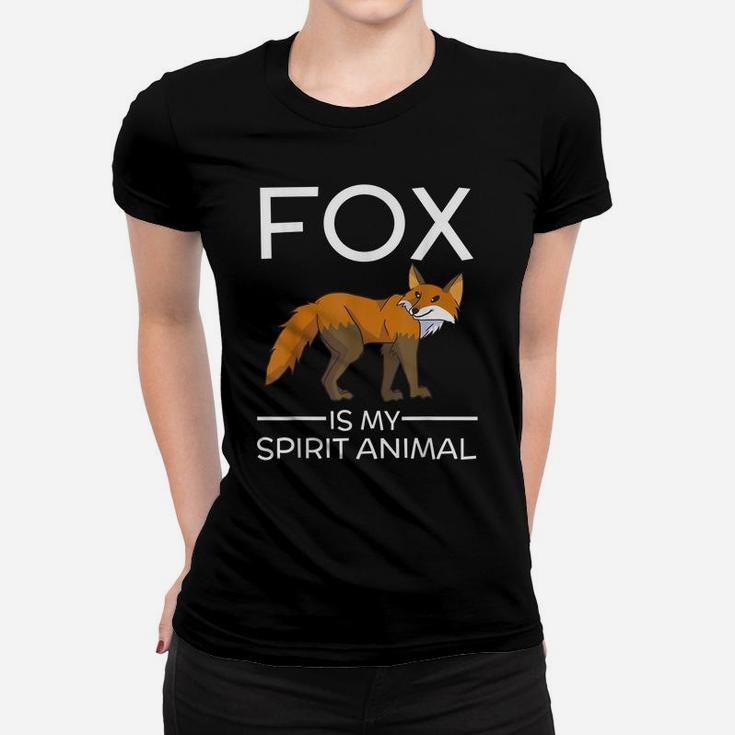 Fox Is My Spirit Animal Funny Fox Lover Gift Cute Women T-shirt
