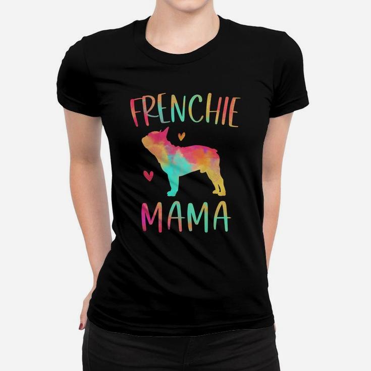 Frenchie Mama Colorful French Bulldog Gifts Dog Mom Women T-shirt