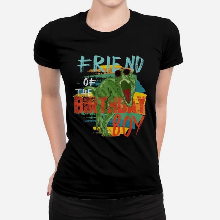Friend Birthday Boy T Rex Dinosaur Matching Family Women T-shirt