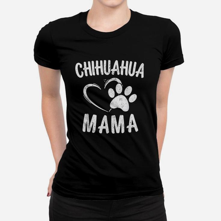 Fun Chihuahua Mama Gift Pet Lover Women T-shirt