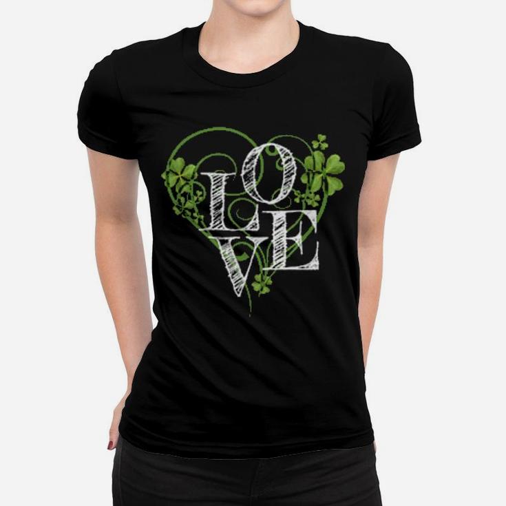 Fun Irish Cute Happy St Patricks Day Shamrock Love Women T-shirt