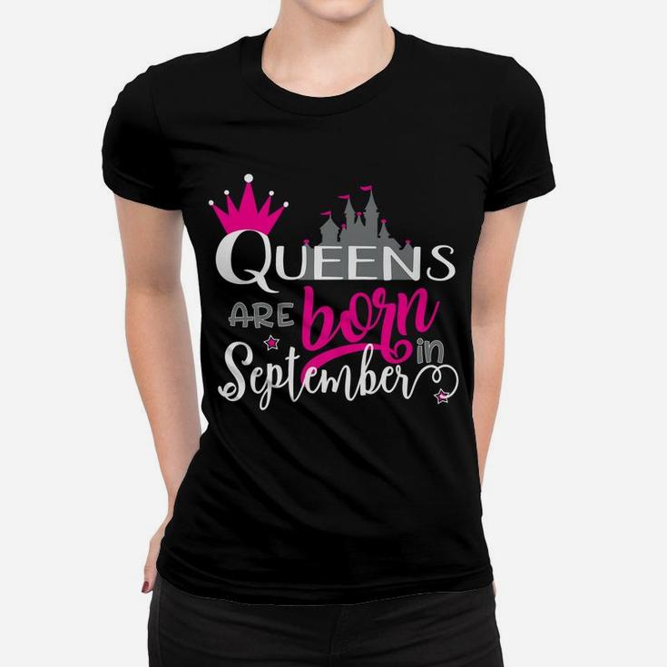 Funny Birthday Queens Are Born In September Women T-shirt