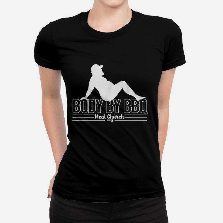 Funny Body By Bbq Vintage Meat Church Women T-shirt