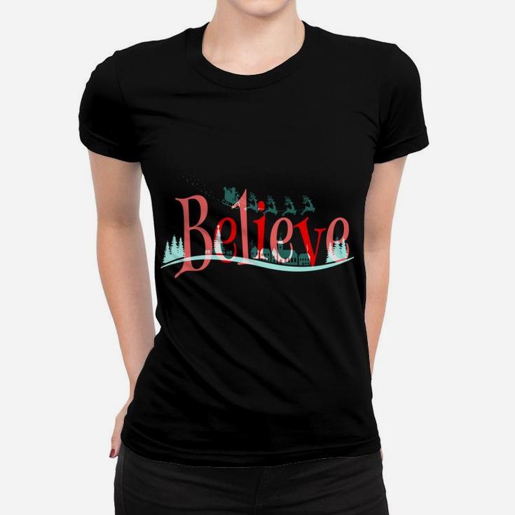 Funny Christmas Gift I Believe In Santa Claus Women T-shirt