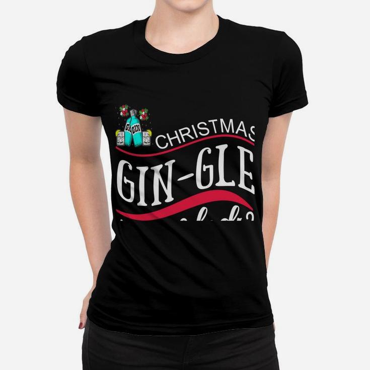 Funny Christmas Xmas Gin-Gle Lady Yuletide Holiday Season Sweatshirt Women T-shirt