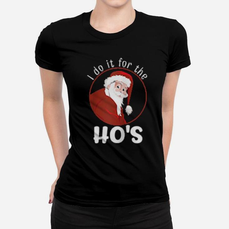 Funny Confident Santa Does It For The Ho's Women T-shirt