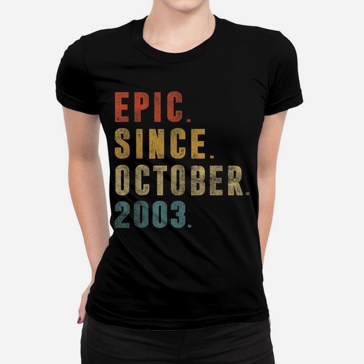 Funny Epic Since October 2003 18Th Birthday 18 Year Old Women T-shirt