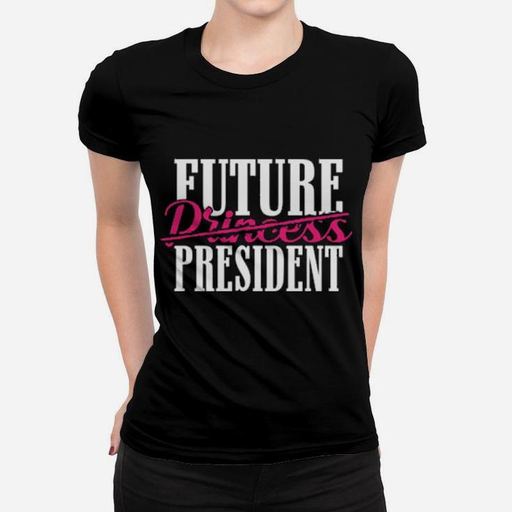 Funny Future President For Feminist Girlsns Women T-shirt