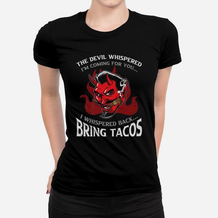 Funny Latin Devil Whispered Bring Tacos Spanish Comida Food Women T-shirt